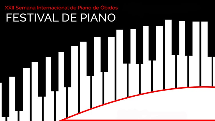 SIPO – Semana Internacional de Piano de Óbidos | 8 a 21 Agosto