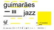 Guimarães Jazz | 8 a 17 Novembro