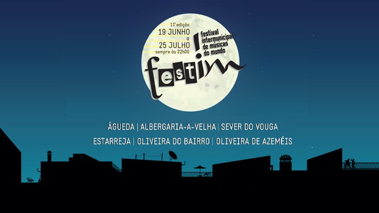 FESTIM – Festival Intermunicipal de Músicas do Mundo | 19 Junho a 25 Julho