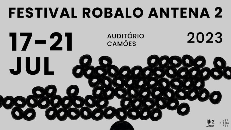 Festival Robalo Antena 2 | 17 a 21 Julho