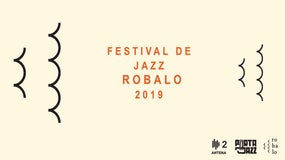 Imagem de Festival de Jazz Robalo | 10 a 19 Julho