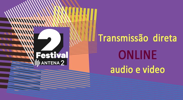 Imagem de Festival Antena 2 | Emissão TV / Live Stream | 13 a 16 Fevereiro 19h00 | 17 e 18 Fevereiro 15h00