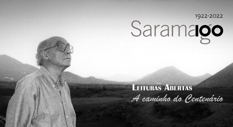 Centenário José Saramago | Leituras | 4ª feiras | 11h00 e 15h00 Centenário José Saramago | Leituras | 4ª feiras | 11h00 e 15h00