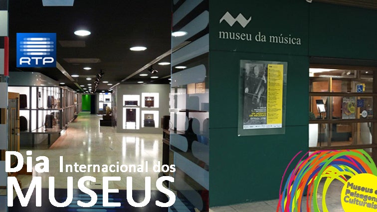 Dia Internacional dos Museus | Museu RTP | Museu da Música