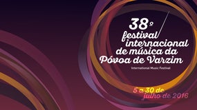 Imagem de 38º Festival Internacional de Música da Póvoa de Varzim | 5 a 30 Julho