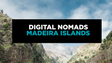 Digital Nomads Madeira supera as expectativas (áudio)