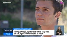 Imagem de Henrique Araújo castigado com um jogo de suspensão e 535 euros de multa (vídeo)