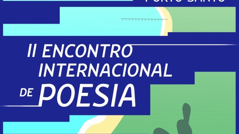 II Encontro Internacional de Poetas começa quarta-feira na ilha do Porto Santo