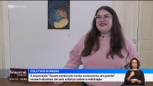 «Quem conta um conto acrescenta um ponto» é a primeira exposição do Coletivo Quimera (vídeo)