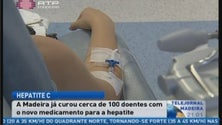 Medicamento contra hepatite C salva 100 madeirenses (Vídeo)