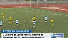 Taça da Madeira Bairro da Argentina 1 – Câmara de Lobos 3 após prolongamento