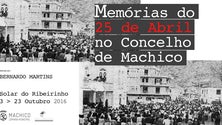 Imagem de Exposição “Memórias do 25 de Abril no concelho de Machico”