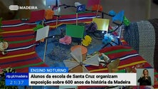 Imagem de Escola de Santa Cruz expõe 600 anos da Madeira