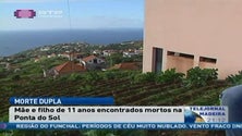 Imagem de Uma mãe e o filho de 11 anos foram encontrados mortos na Ponta do Sol