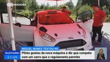 Miguel Nunes gostou do que viu no novo Ford Fiesta N5 preparado pela RMC