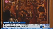 O Museu de Arte Sacra do Funchal está a ser reestruturado para estar mais próximo do público (Vídeo)