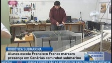 Alunos da Escola Secundária Francisco Franco apresentaram em Canárias um submarino controlado à distância (Vídeo)