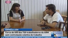 600 Trabalhadores da ARM fora da contratação coletiva (Vídeo)