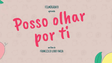Imagem de «Posso Olhar Por Ti» estreia hoje nas salas de cinema em todo o pais (áudio)