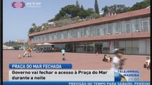 Praça do Mar passa a fechar durante a noite (Vídeo)