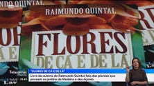 Raimundo Quintal apresenta «Flores de Cá e de Lá» (vídeo)