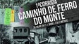 Corrida do Monte vai ligar caminho de ferro ao Terreiro da Luta