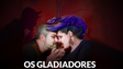 Imagem de Conheça os bastidores da peça “Os Gladiadores”