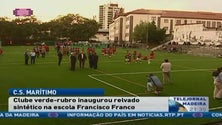 Marítimo inaugurou relvado sintético na escola Francisco Franco