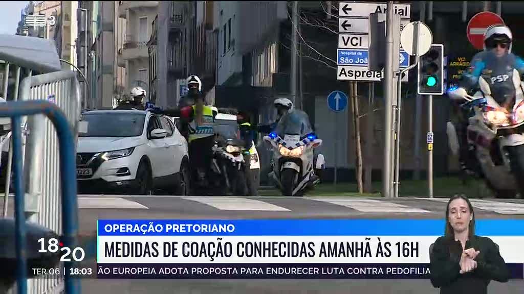 Operação Pretoriano. Medidas de coação vão ser conhecidas amanhã