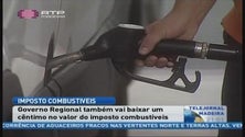 Imagem de Governo Regional também vai reduzir um cêntimo no valor do imposto de combustíveis (Vídeo)