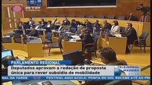 Imagem de Parlamento regional aprova a redação de proposta única para rever subsídio de mobilidade (Vídeo)