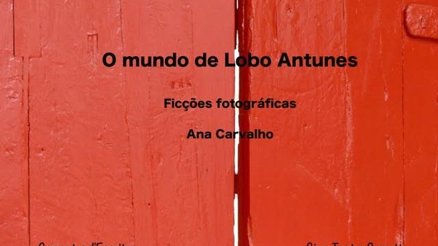 Imagem de Exposição : O Mundo de Lobo Antunes – ficções fotográficas
                  de Ana Carvalho
