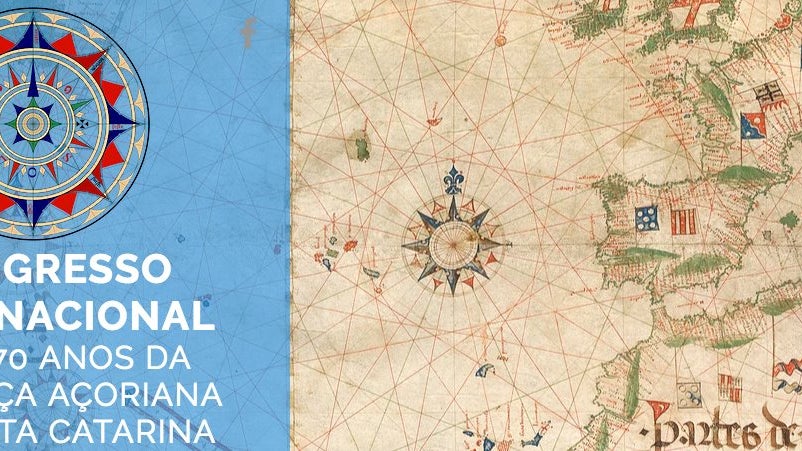 Imagem de CONGRESSO INTERNACIONAL DOS 270 ANOS DA PRESENÇA AÇORIANA
EM SANTA CATARINA: MAR, HISTÓRIA,PATRIMÔNIO,LITERATURA E IDENTIDADE – de 18 a 20 de abril.