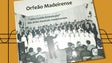 Imagem de Orfeão Madeirense apresenta hoje na Universidade da Madeira o livro do centenário (áudio)