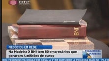 Na Madeira o BNI tem 80 empresas que geraram 4M€ (Vídeo)