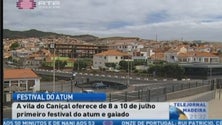 Festival do atum, gaiado e marisco no Caniçal (Vídeo)