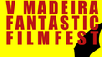 Madeira Fantastic FilmFest exibe filmes online gratuitos (áudio)