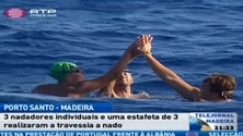 Imagem de Travessia a nado Porto Santo – Madeira concluída por 3 nadadores e uma estafeta