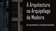 Imagem de Obra de arquitetura da Madeira e Porto Santo apresentada hoje (áudio)