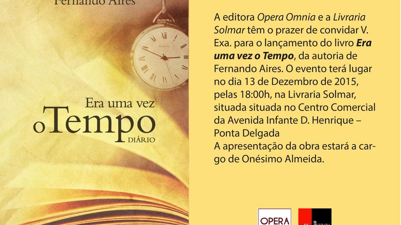 Imagem de Convite Ponta Delgada: “Era uma vez o Tempo” de Fernando Aires
Org.e Comentários Maria João Ruivo