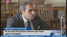 Imagem de PS questiona ausência do novo Hospital no Orçamento de Estado (Vídeo)