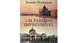 Imagem de Passado Imprevisível, o novo livro de Ernesto Rodrigues