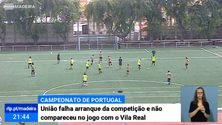 União não compareceu no jogo da primeira jornada do Campeonato de Portugal (Vídeo)