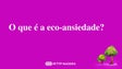 Imagem de Eco-ansiedade: receio pelo futuro do planeta (vídeo)