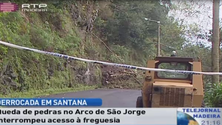 Imagem de Derrocada impediu a circulação entre o Arco de São Jorge e Santana