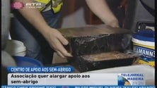 Imagem de CASA quer apoiar sem-abrigo 24h por dia (Vídeo)