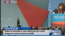 Roberto Almada e João Meneses da Costa integram mesa nacional do BE (Vídeo)