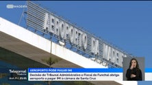 Imagem de Aeroporto da Madeira vai pagar IMI à Câmara de Santa Cruz (vídeo)