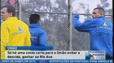 Imagem de Para o União evitar a descida, só há uma conta certa, ganhar ao Rio Ave (Vídeo)