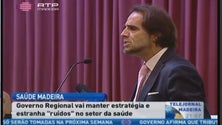 Governo Regional estranha as críticas em torno da saúde na Madeira e mantém estratégia (Vídeo)